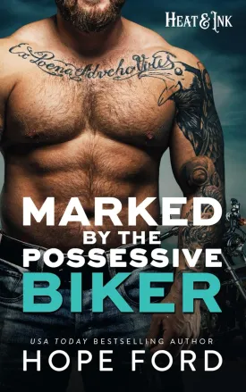 Marked by the Possessive Biker: Heat & Ink Paperback  March 16, 2025
